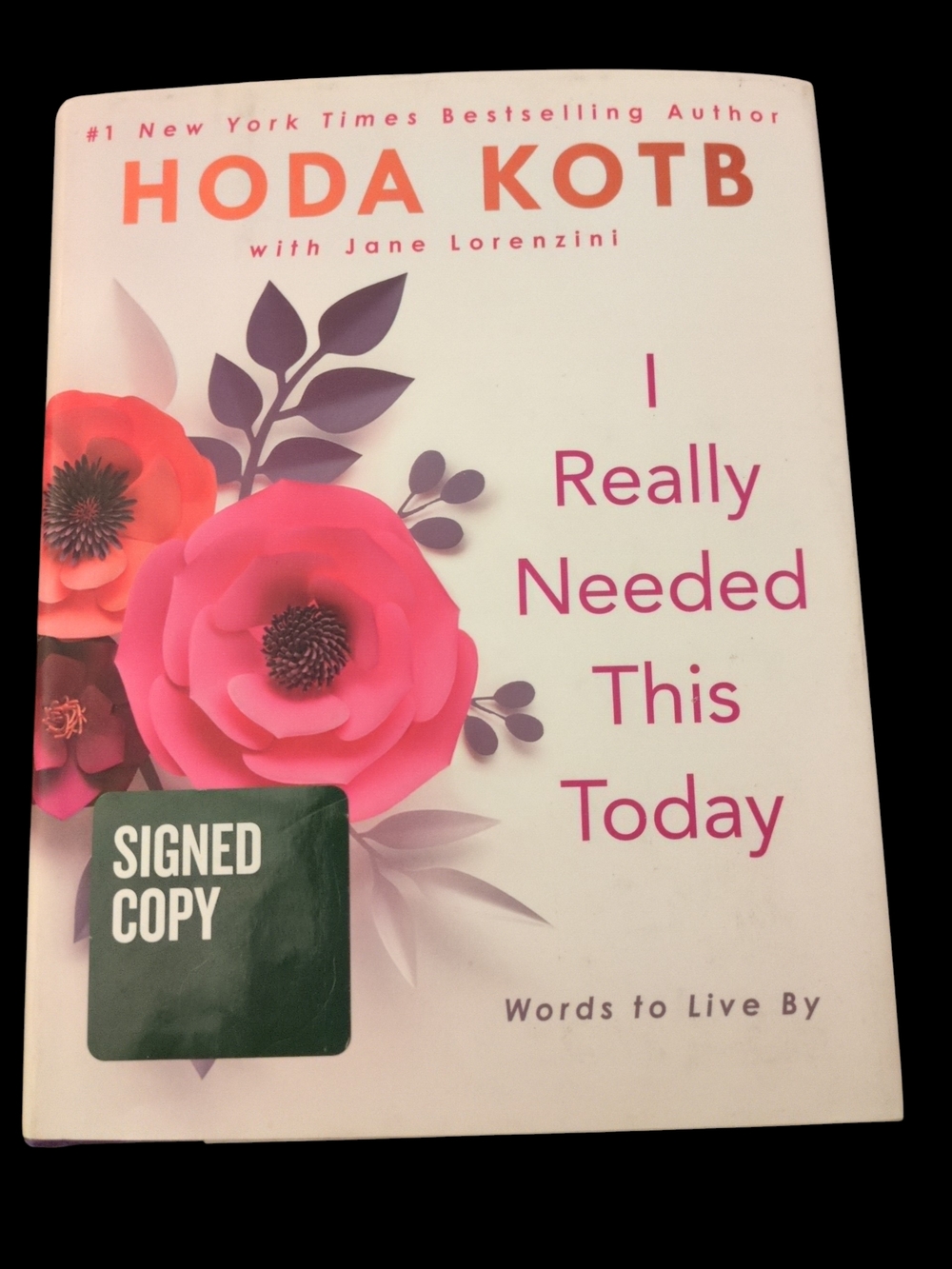 I Really Needed This Today - Hardcover by Hoda Kotbe (Signed Copy)